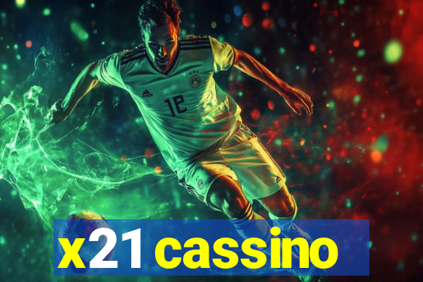 x21 cassino